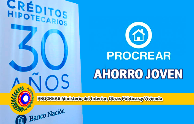 Todo sobre los Prestamos Hipotecarios UVA "Ahorro Joven" 1